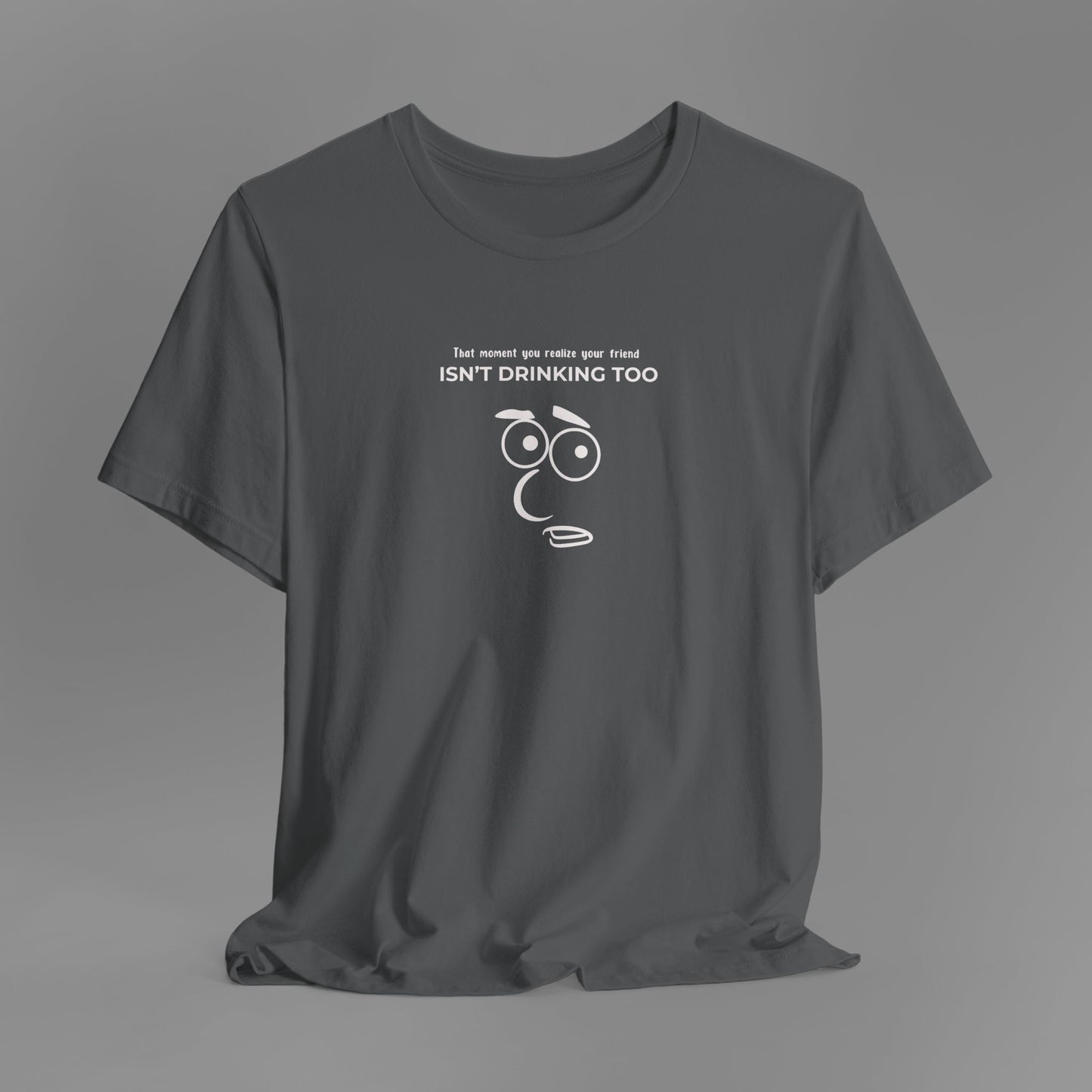 Drinking - T-Shirt (5 Colour Options)